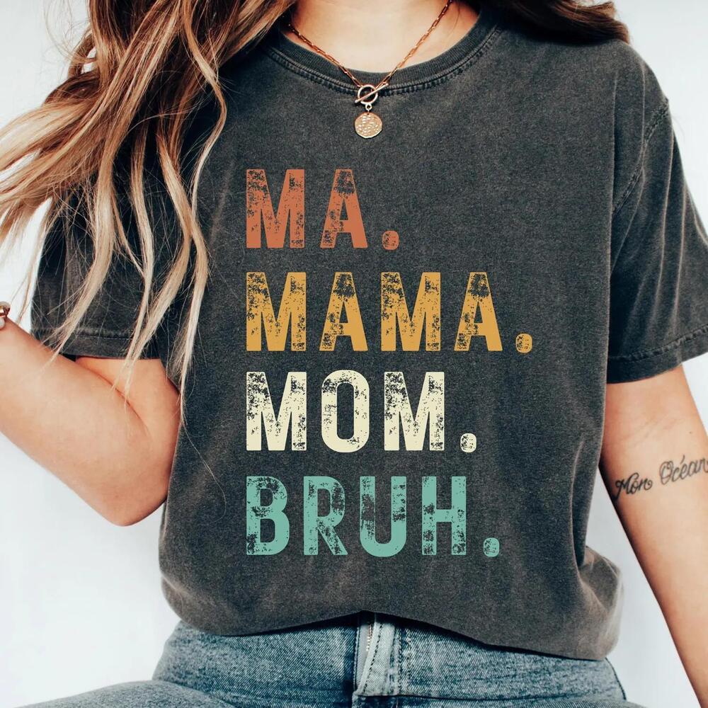 Retro Mom T-Shirt, Ma Mama Mom Bruh Shirt, MotherDay T-shirt
